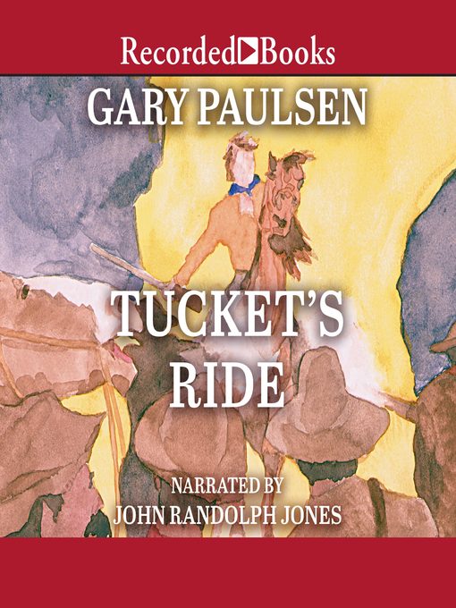 Title details for Tucket's Ride by Gary Paulsen - Available